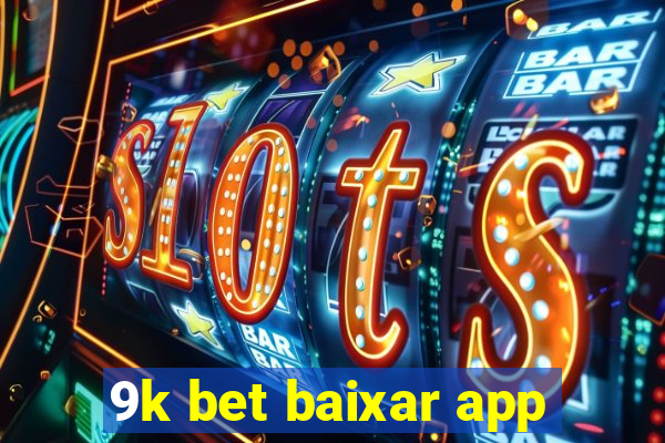 9k bet baixar app